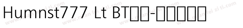 Humnst777 Lt BT细体字体转换